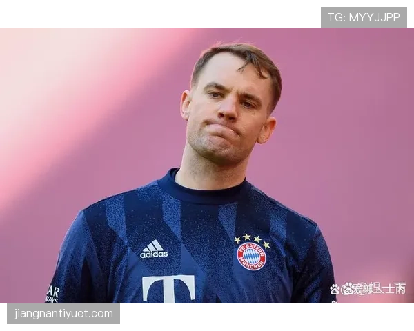 主导出球接管防线，诺伊尔本赛季较上季回归